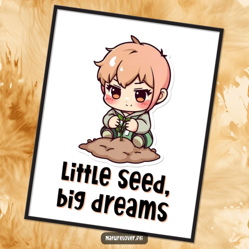 Funny poster: cute character planting a small seed with intense care. Motivational and humorous.