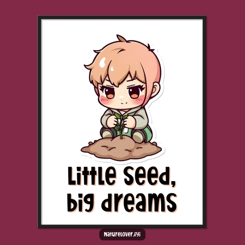 Funny Determined Character Planting Poster - Inspiring Art for Your Space