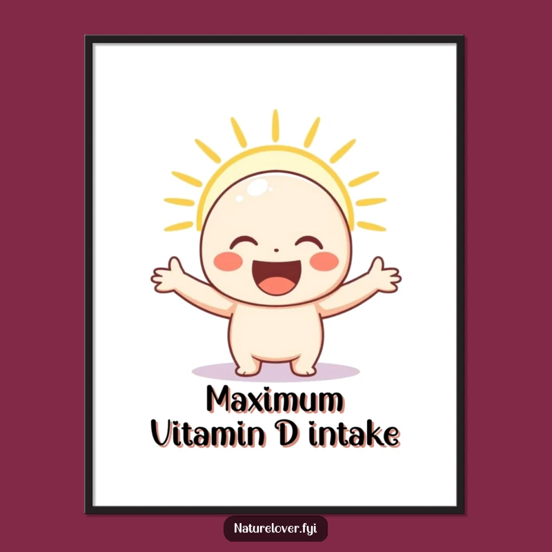 Funny Sunny Cheer Poster: Happy Character Basking, a Delightful Funny Gift Art.