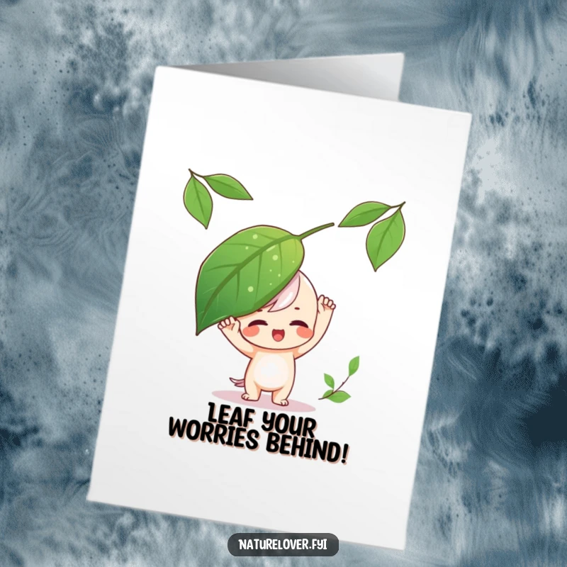 Funny Free Printable Birthday Card: Playful character attempts to balance a huge leaf on its head, a humorous greeting.