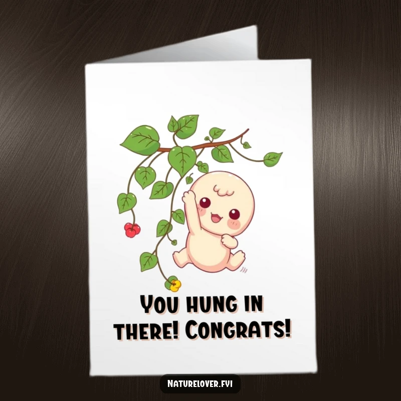 Funny Free Printable Congratulations Card: Cute kawaii character playfully dangles from a vine, looking happy, a sweet DIY gift.